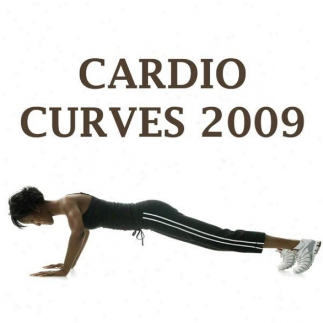 "cardio Curves 2009 Megamix (fitness, Cardio & Aerobics Sessions) ""even 32 Counts"