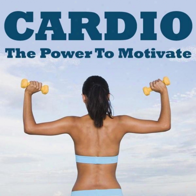 "cardio - The PowerT o Motivate Megamix (fitness, Cardio & Aerobic Session) ""even 32 Counts"