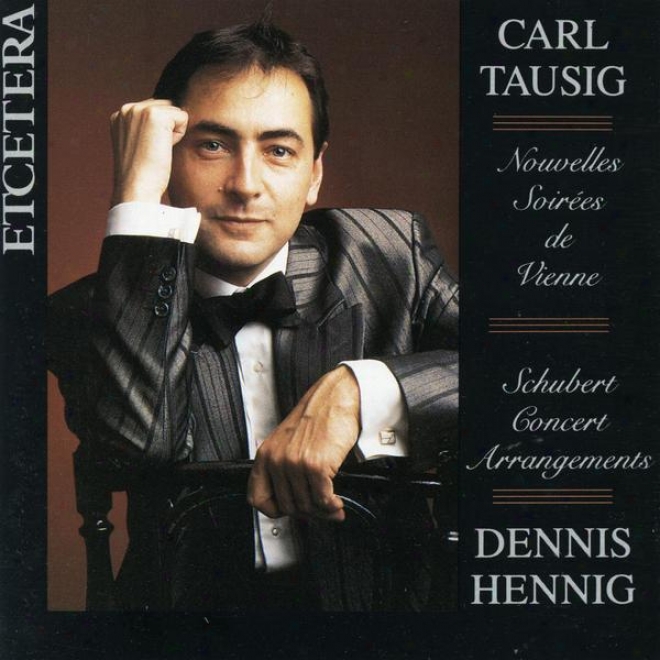 Carl Tausig, Nouvelles Soirã©es De Vienne, Franz Schubert Concert Arrangements