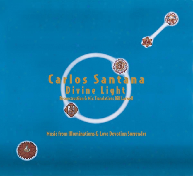 Carlos Santana / Divine Light: Reconstruction & Mix Translation By Bill-hook Laawell