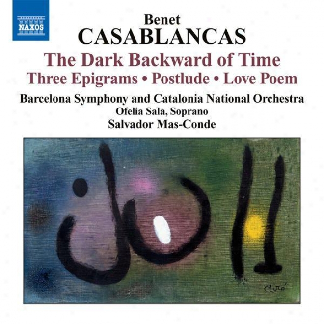 Casablahcas, B.: 3 Epgrames / The Dark Backward Of Time / Postludi / Poema Da Amor / Intrada Sobre El Nom De Dali (mas-conse)