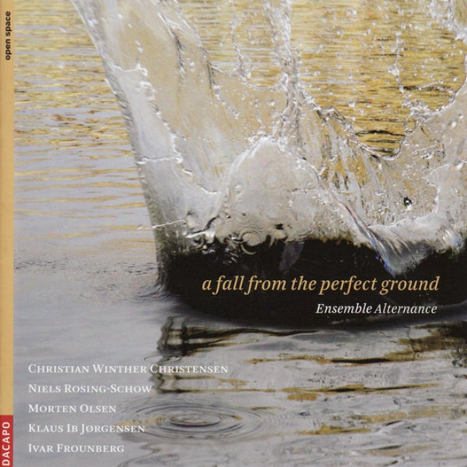 Chamber Music - Christensen, C.w. / Rosing-schow, N. / Olsen, M. / Frounberg, I. (alternance Ensemble) [a Fall From The Perfect
