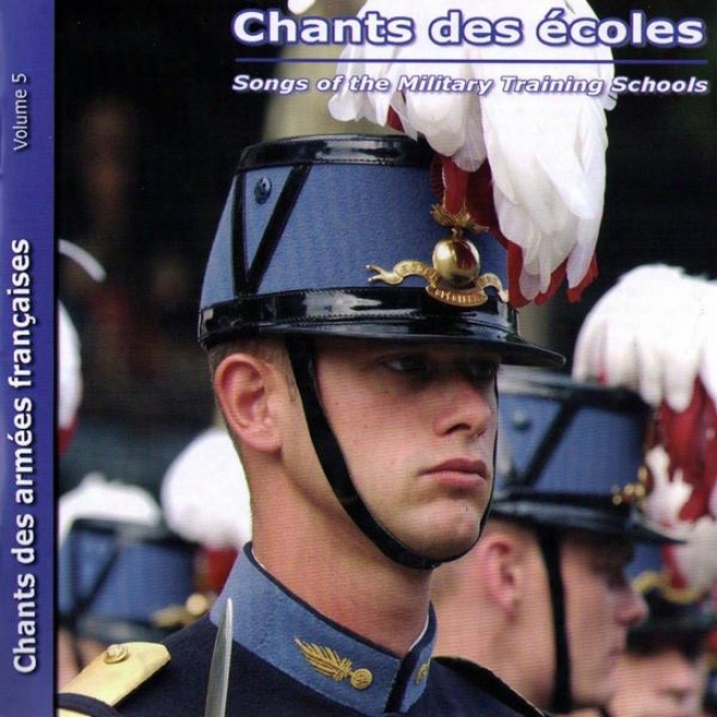 Chants Des Ã©coles Des Armã©es Franã§aises Vol.5 (songs Of The Military Training Schools)