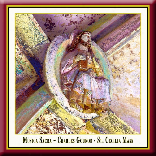 Charles Gounod: Messe Solennell eDe Saint-cã©cile / St. Cecilia Mass / Cã¤cilien-messe