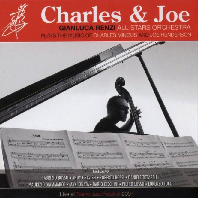 Charles & Joe (gianluca Renzi Altogether Stars Orchestra Plays The Music Of Charles Mingus And Joe Henderson)