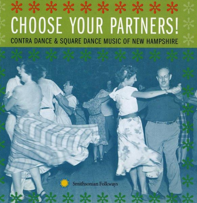 Choose Your Partners: Contra Dance And Square Dance Music Of  New Hampshire