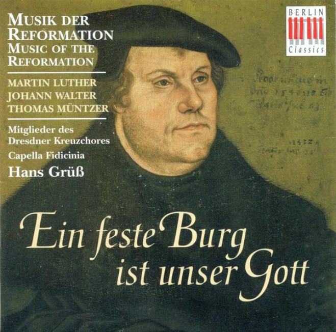 Choral Music (music Of The Reformation) - Walter, J. / Muntzer, T. / Luther, M / Fevin, A. De / Othmayr, K. (leipzig Capella Fidic
