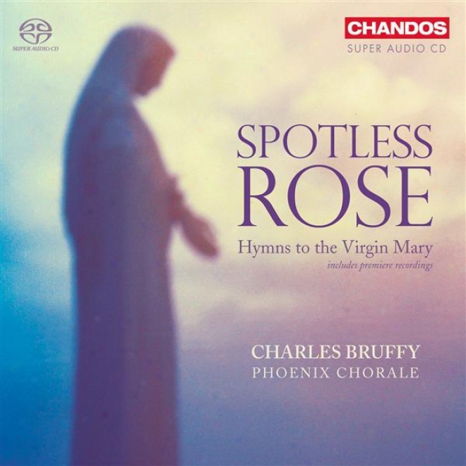 Choral Music - Paulus, S. / Britten, B. / Mcdowall, C. / Howells, H. / Busto, J. / Willan, H. / Belmont, J. (spotless Rose) (phoen