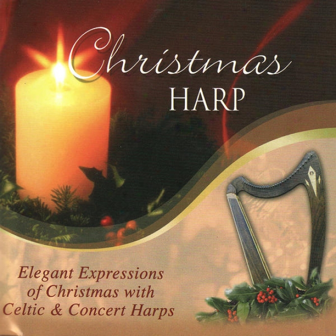 Christmas Harp - Elegant Expressions Of Christmas With Celtic & Concerg Harpa