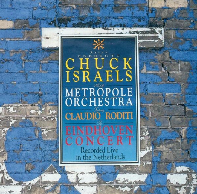 Chuck Israels And The Metropole Orchestra Featuring Claudio Roditi (the Eindhoven Concert)