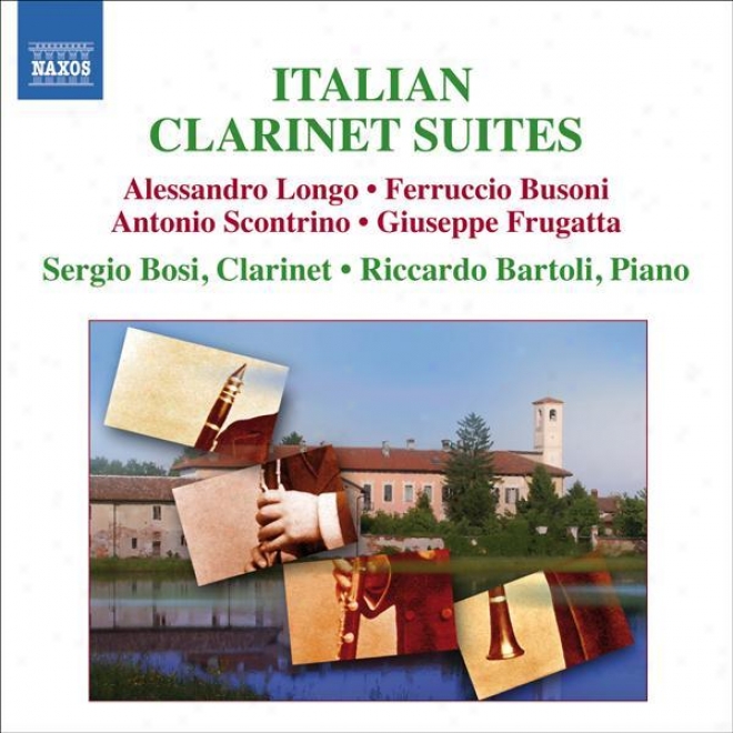 Clarinet Narration: Bosi, Sergio - Longo, A. / Busoni, F. / Scontrino, A. / Frugatta,-G. (italian Clarinet Suites)
