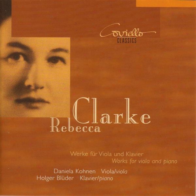 Clarke, R.: Viola Sonata / I'll Bid My Heart Be Still / Passacaglia / Morpheus / Lullaby / Chinese Puzzle (kohnen, Bluder)