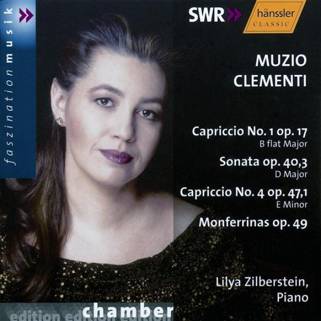 Clementi: Capriccio No. 1, Op. 17  /Piano Sonata Op. 40/3 / Capriccio No. 4, Op. 47/1