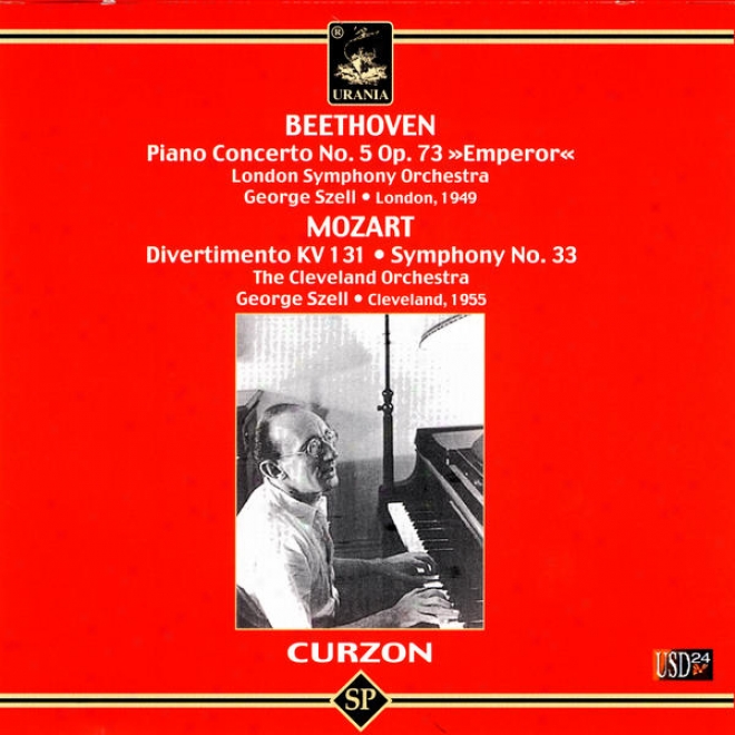 Clifford Curzon Plays Beethoven: Concerto No. 5, Mozart: Symphony No. 33, Divertimento No. 2 In D Major For Wincs & Striings