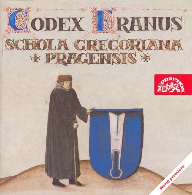 Codex Franus (1505) - Gregorian Chant & Polyphony / Schola Gregoriana Pragensis, D. Eben