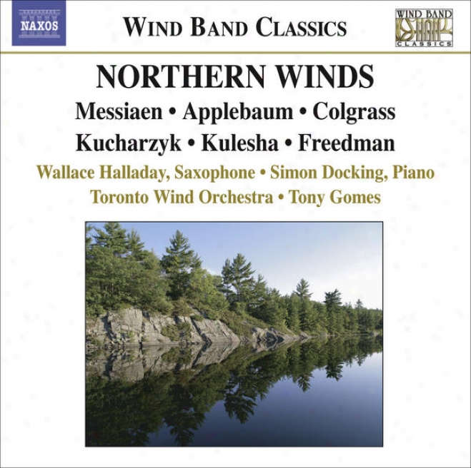 Colgrass, M.: Dream Dancer / Messiaen, O.: Oiseaux Exotiques / Kucha5zyk , H.: Some Assembly Required (northern Winds) (toronto Win
