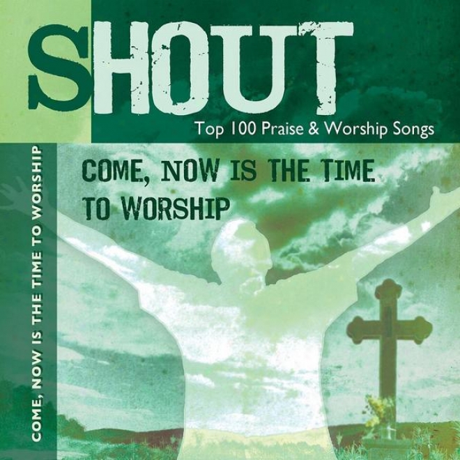 Happen, Now Is The Time To Wotship - Top 100 Praise & Worship Songs - Practice & Acting