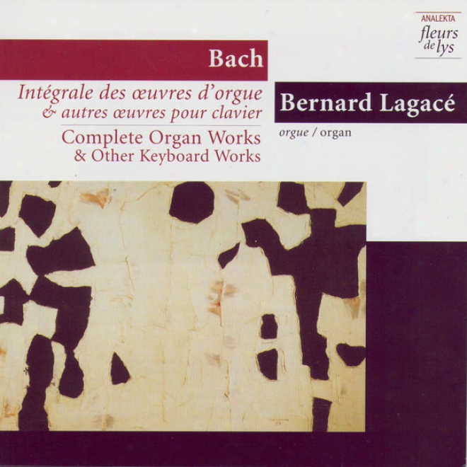 Complete Organ Works & Other Keyboard Works 5: Fantasia & Fugue In G Minor Bwv 542 And Other Mature Works. Vol.1 (bach)