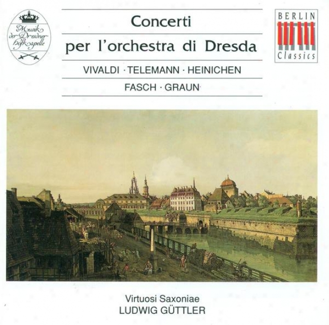 Concertos - Vivaldi, A. / Telemann, G.p. / Fasch, J.f. / Graun, J.g. (virtuosi Saxonuae, Guttler)