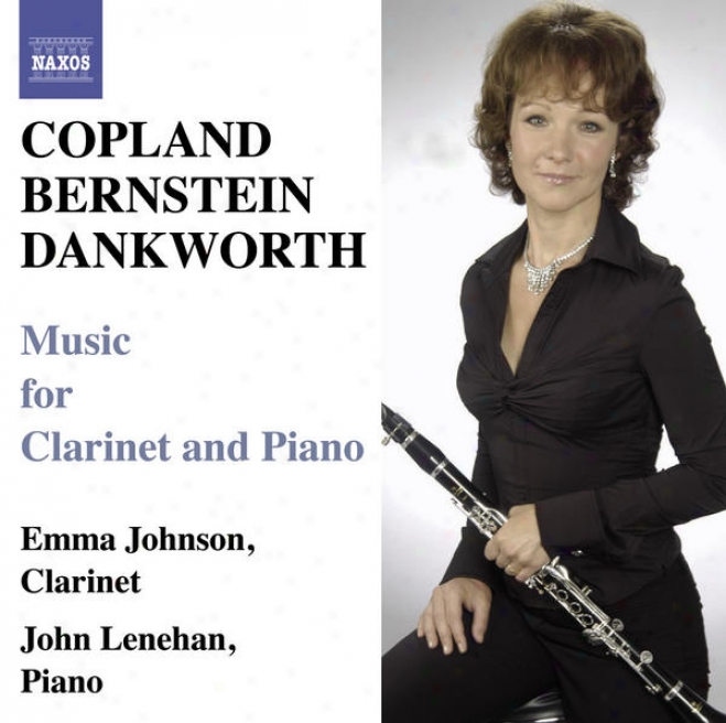 Copland, A. / Bernstein, L.: Clarinet Sonatas / Dankworth, J.: Suite For Emma / Picture Of Jeannie (johnson)