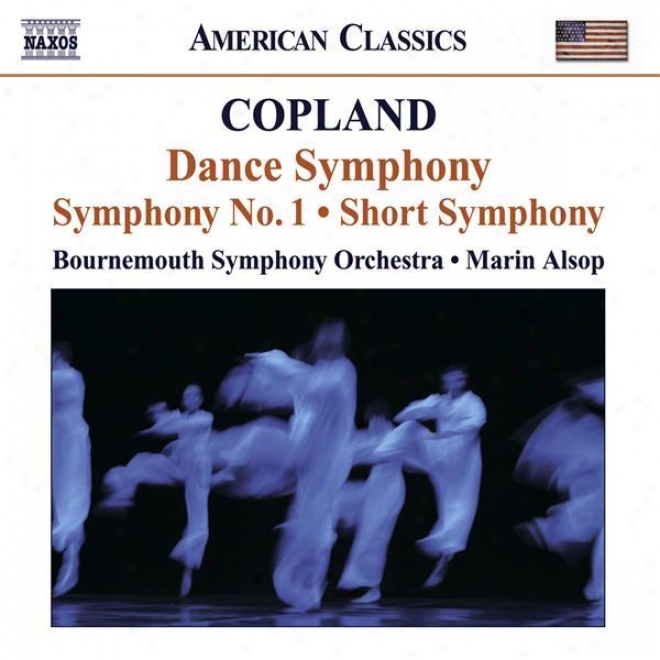 Copland, A.: Dance Symphony / Symphony No. 1 / Short Symphony (bournemouth Symphony, Alsop)