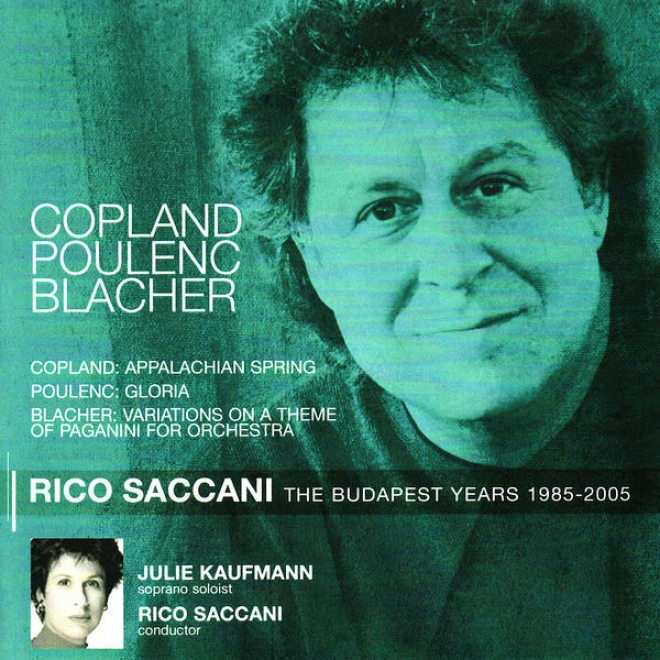 Copland: Apalachian Spring - Poulenc: Gloria - Blacher: Variations On A Theme Of Paganini For Orchestra
