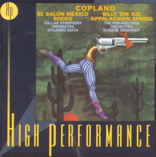 Copland: El Salã³n Mã©xico; Suites: Rodeo & Billy The Kid; Appalachian Spring