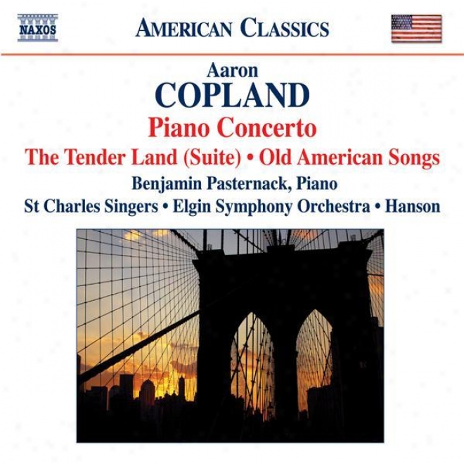 Copland: The Twnder Land Suite / Piano Concerto / Old American Songs (arr. For Chorus)