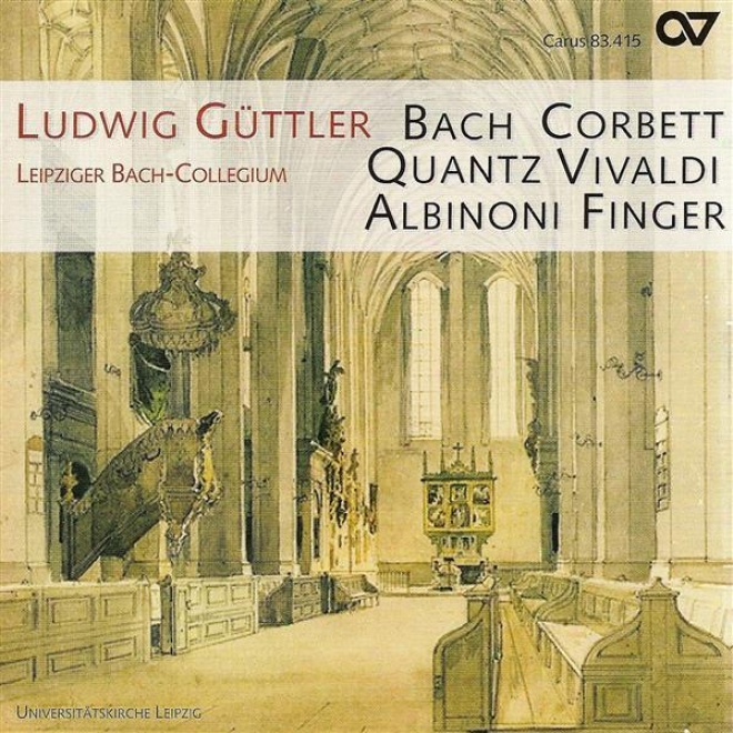 Cor6ett, W.: Sonata, Op. 1, No. 12 / Bach, J.s.: Flute Sonata, Bwv 1038 / Finger, G.: Sonata In C Major (leipzig Bach Collegium, G