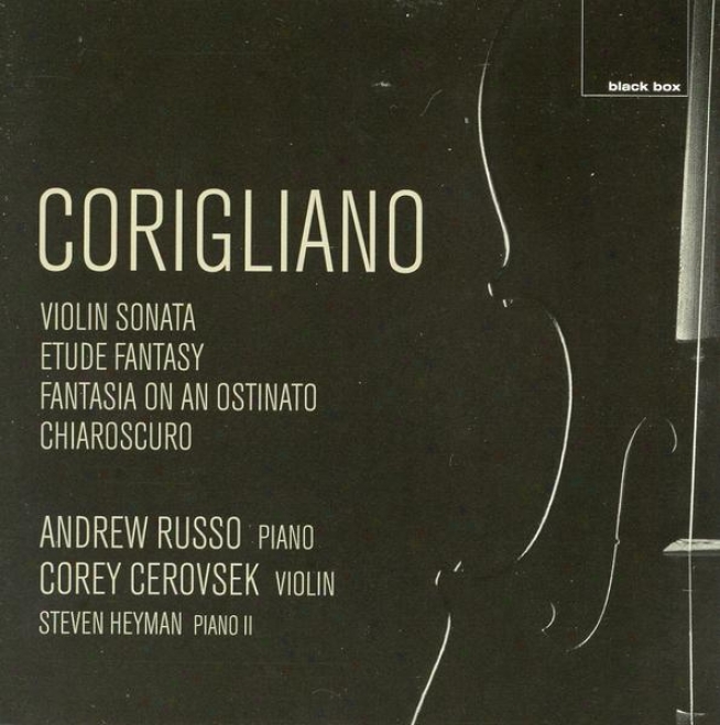 Corigliano - Violin Sonata; Etude Fantasy; Fantastical air On An Ostinato; Chiarosvuro