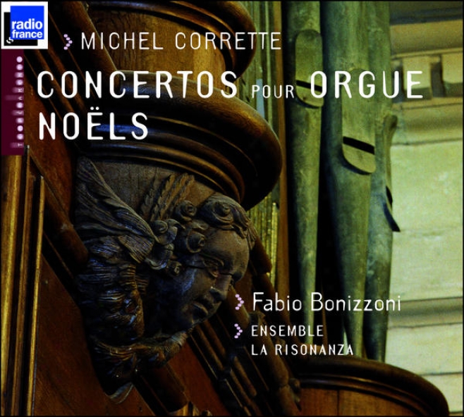 Corrette: Concertos Pour Orgue & Noã«ls (orgue J. Boizard Abbaye De Sainy-michel-en-thiã©rache)