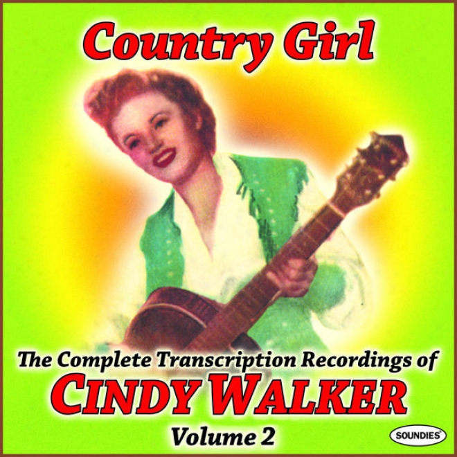 Country Girl: The Complete TranscriptionRecordings Of Cindy Walker Vol. 2