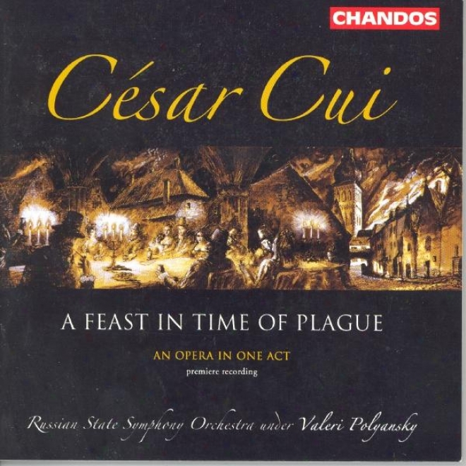 Cui: A Feast In Time Of Plague / 3 Scherzos / Les 2 Menetriers / Budris And His Sons
