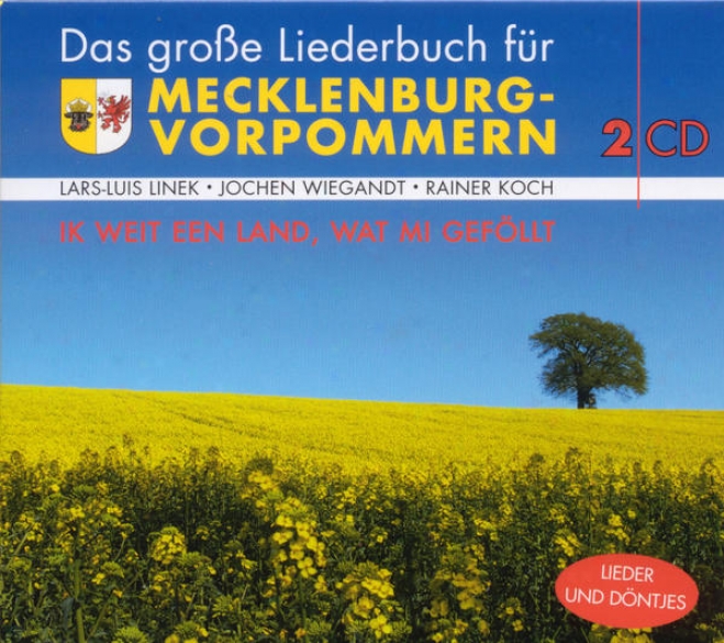 Das Groe Liederbuch F㼼r Mecklenburg-vorpommern (ik Weit Een Land Wat Mi Gefllt)