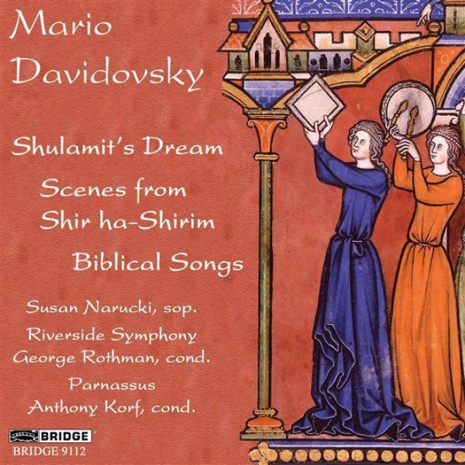 Davidovsky, M.: Shulamit's Dream / Scenes From Shir-ha-shirim / Biblical Songs (narucki)