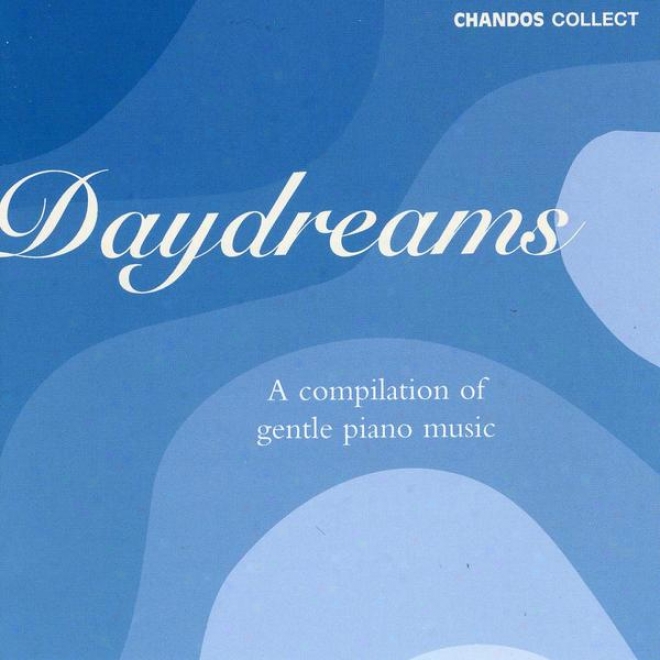 """daydreams"" -  Selected Piano Works By Liszt, Brahns, Beethoven, Chopin & Others"