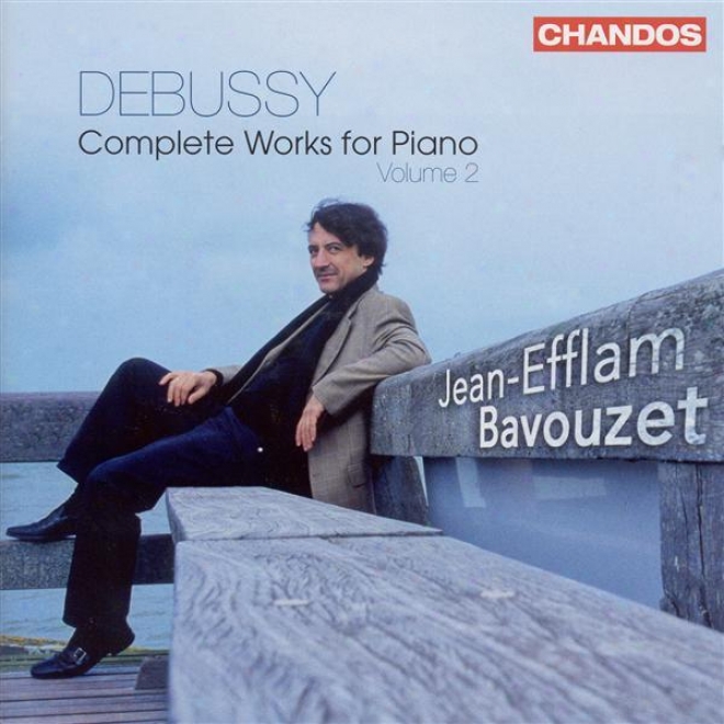 Debuss6, C.: Piano Music (complete), Vol. 2 (bavouzet) - Images Oubliees / Estampes / Pour Le Piano