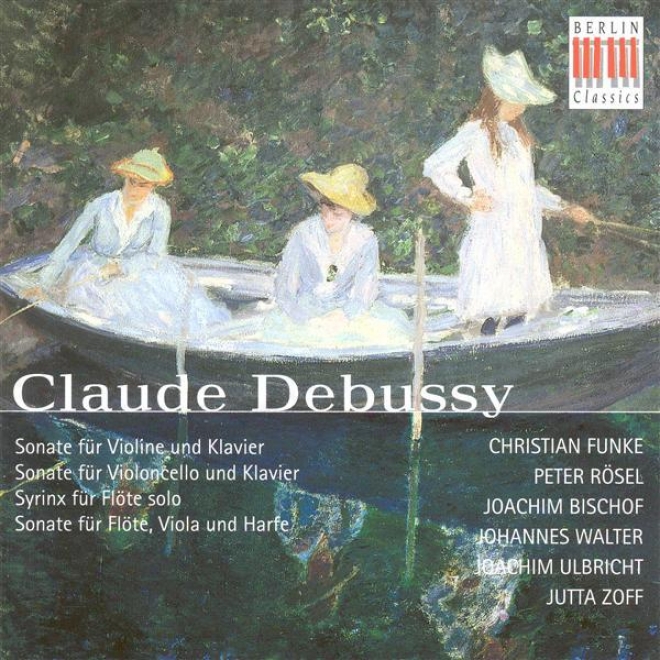 Debuasy, C.: Violin Sonata / Cello Sonata / Syrinx / Sonaata For Flute, Viola And Play on the ~ (funke, Bischof, Rosel, Walter, Ulbricht, Zo