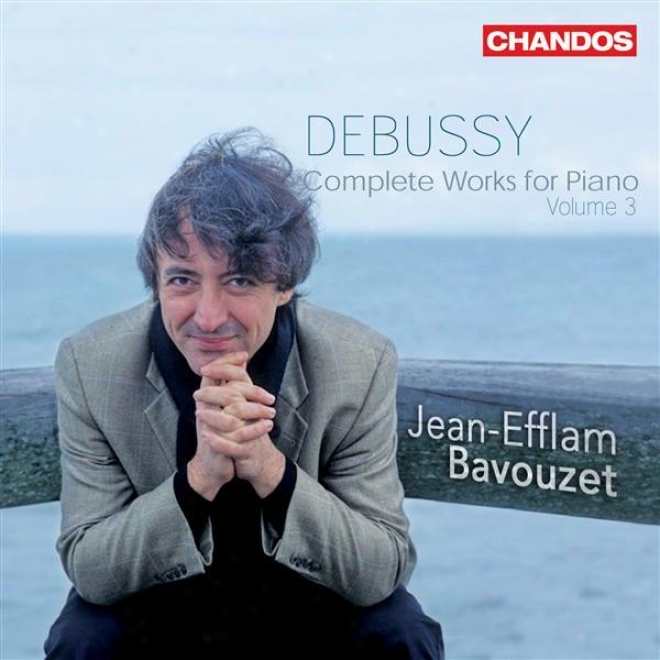 Debussy: Piano Music (complete), Vol. 3 (bavouset) - Suite Bergamasque / Children's Corner