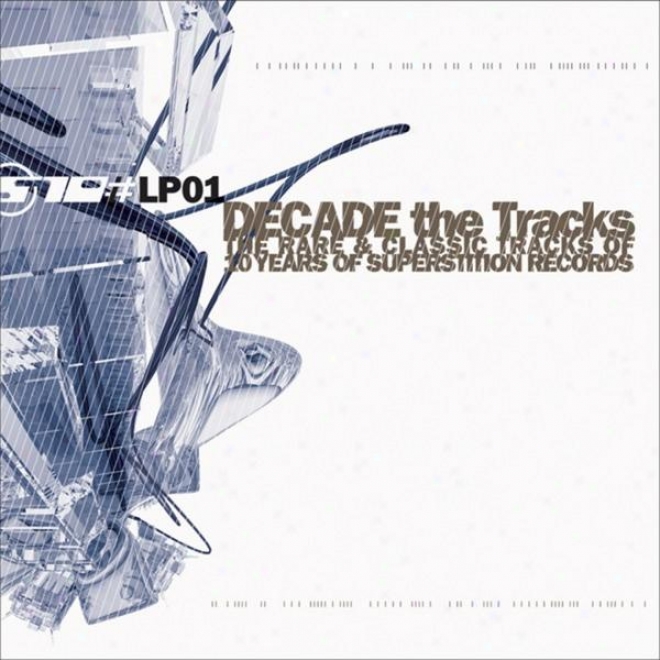 Decade - The Tracks (the Rare And Classic Tracks Of 10 Years Of Superstition)