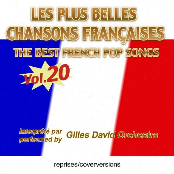 Die Besten Franzã¶sischen Songs - Les Plus Belles Chansons Franã§aises - The Best Frenc Pop Songs - Vol. 20