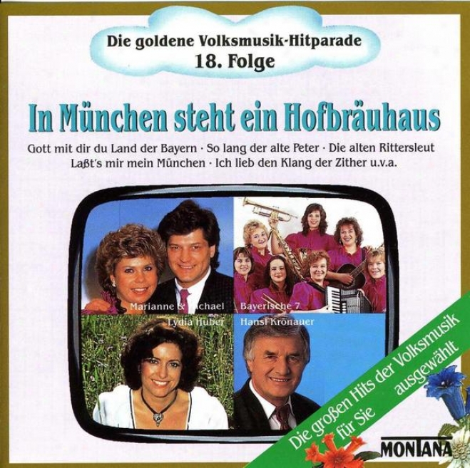 Die Goldene Volksmusik-hitparade 18. Folge In Mã¼nchen Steht Ein Hofbrã¤uhaus