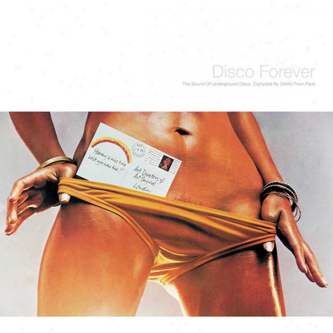 Disco Always The Sound Of Underground Disco, Compiled By Dimirri From Paris