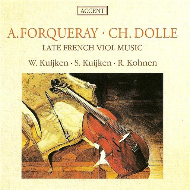 Dolle, C.: Suite No. 2 In C Minor / Forqueray, A.: Suite No. 3 In D Minor (kuijken, Kohnen)