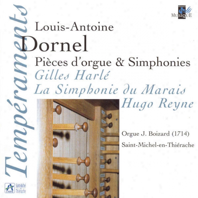 Dornel: Pices D'orgue & Simphonies (orgue J. Boizard à Saint Michel-en-thirqche)