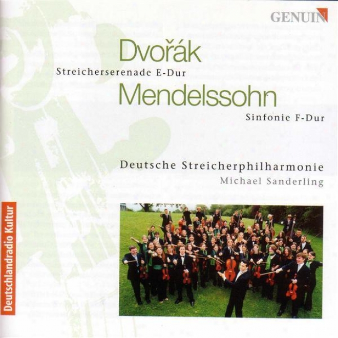 Dvorak, A.: Serenade / Mendelssohn, F.: Sinfonia No. 11 (german Philharmonic String Orchestra, M. Sanderling)