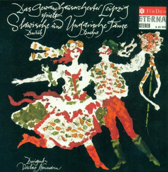 Dvorak, A.: Slavoniv Daances - Opp. 16, 72 / Brahms, J.: 21 Hungarian Dances (leipzig Gewandhaus Orchestra, Neumann)