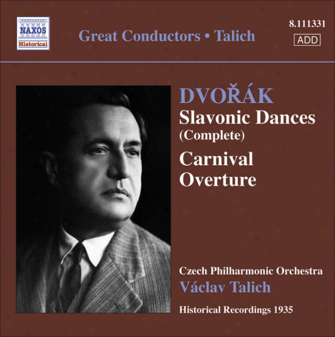 Dvorqk, A.: Slavonic Dances, Opp. 46 And 72 / Carnival Proposal (talich)-(1935)