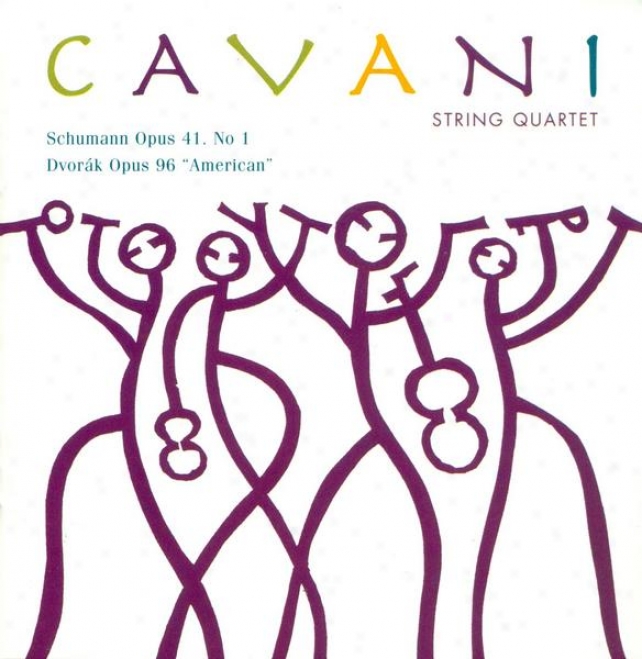 Dvorak, A.: String Quartet No. 12 / Scyumann, R.: String Quartet No. 1 (cavani Quartet)