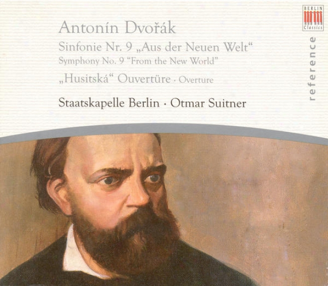 "dvorak, A.: Consonance No. 9, ""from The New World"" / Hussite Overture (berlin Staatskapelle, Suifner)"